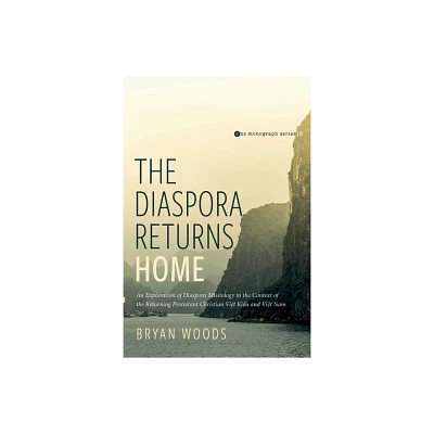 The Diaspora Returns Home - (Evangelical Missiological Society Monograph) by Bryan M Woods (Hardcover)