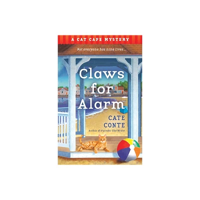 Claws for Alarm - (Cat Cafe Mystery) by Cate Conte (Paperback)