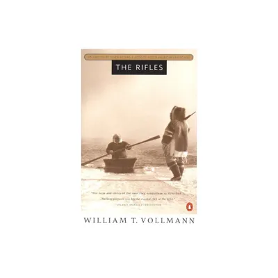 The Rifles - (Seven Dreams) by William T Vollmann (Paperback)