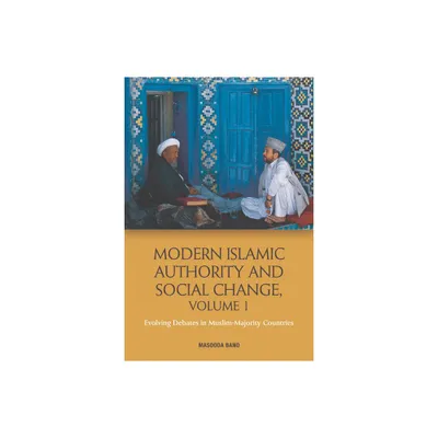 Modern Islamic Authority and Social Change, Volume 1 - by Masooda Bano (Paperback)