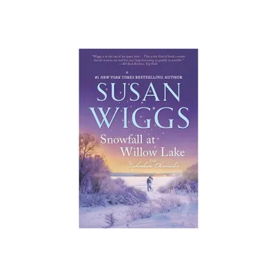 Snowfall at Willow Lake Origin - (Lakeshore Chronicles) by Susan Wiggs (Paperback)