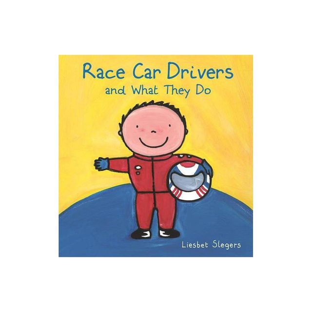 Race Car Drivers and What They Do - (Profession) (Hardcover)