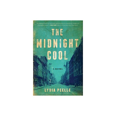 The Midnight Cool - by Lydia Peelle (Paperback)