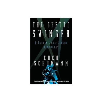 The Ghetto Swinger - by Coco Schumann (Hardcover)