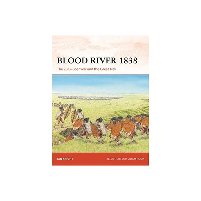 Blood River 1838 - (Campaign) by Ian Knight (Paperback)