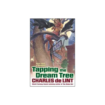 Tapping the Dream Tree - (Newford) by Charles De Lint (Paperback)