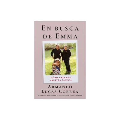 In Search of Emma - En Busca de Emma (Spanish Edition) - by Armando Lucas Correa (Paperback)