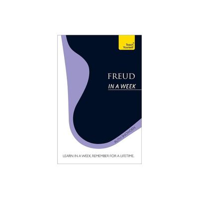 Freud in a Week - by Ruth Snowden (Paperback)