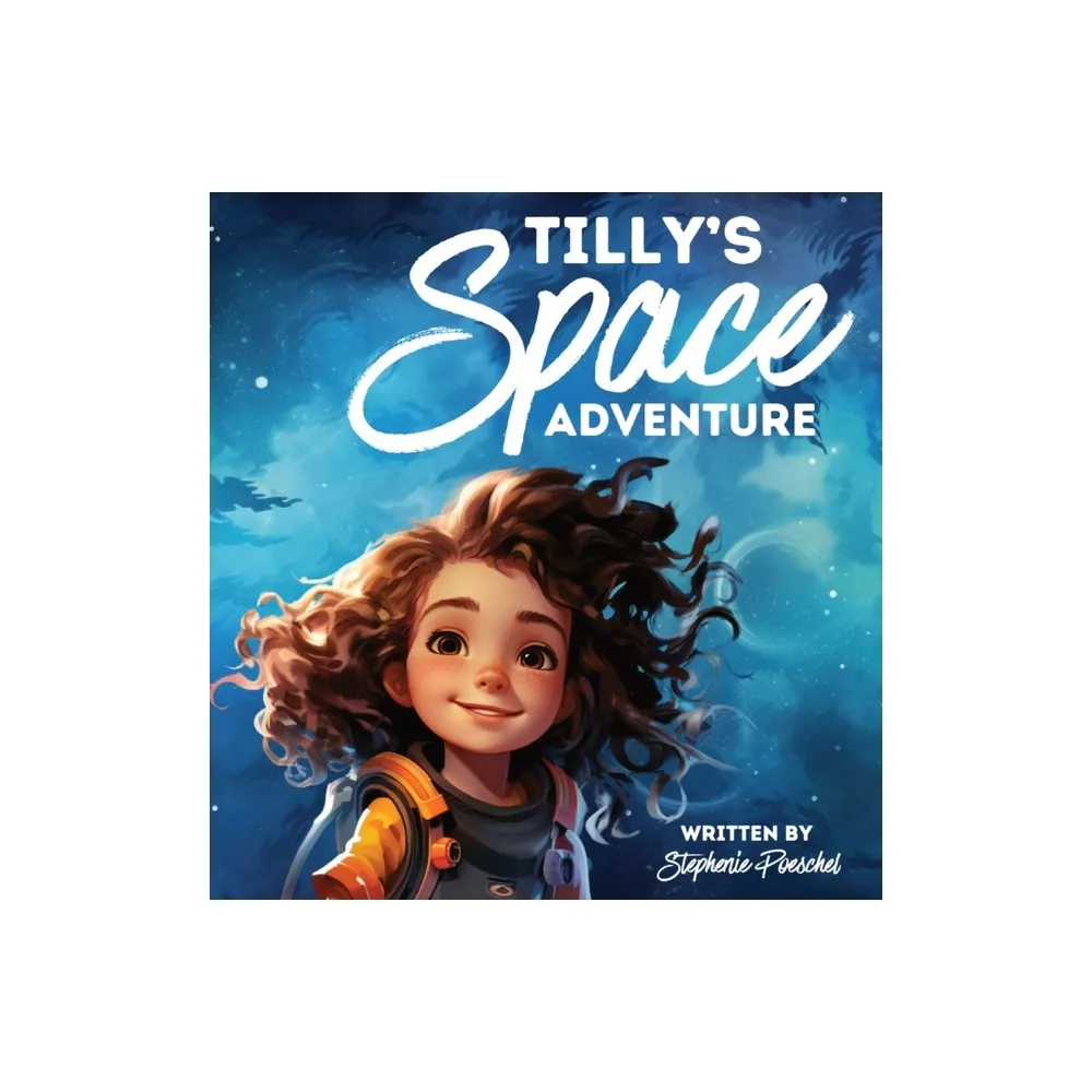 Target Tillys Space Adventure - by Stephenie Poeschel (Hardcover) | The  Market Place