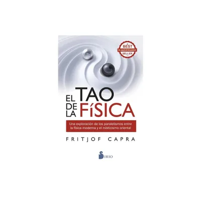 El Tao de la Fisica - by Fritjof Capra (Paperback)