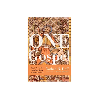 One Gospel - by Nathan N Hoff (Paperback)