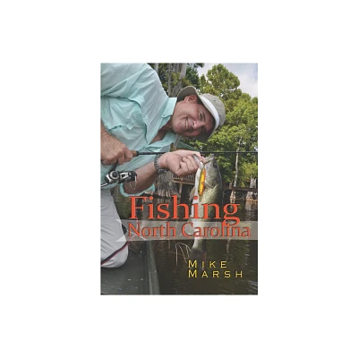 Fishing North Carolina - by Mike Marsh (Paperback)