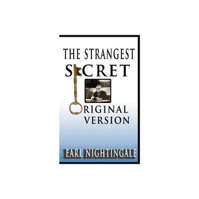 Earl Nightingales The Strangest Secret - (Paperback)