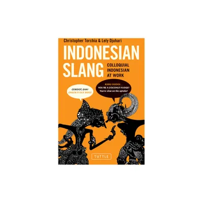 Indonesian Slang - by Christopher Torchia & Lely Djuhari (Paperback)