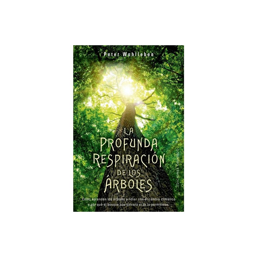 TARGET Profunda Respiracin de Los rboles, La - by Peter Wohlleben  (Paperback) | Connecticut Post Mall