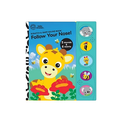 Baby Einstein: Follow Your Nose! Scratch & Sniff Sound Book - by Pi Kids (Mixed Media Product)