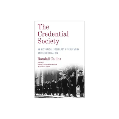 The Credential Society - (Legacy Editions) by Randall Collins (Paperback)