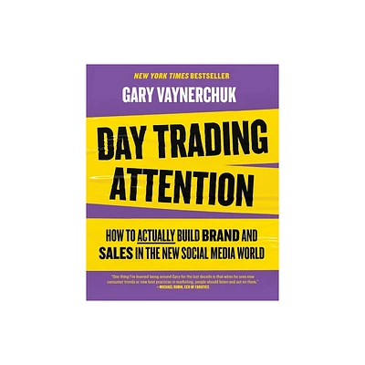 Day Trading Attention - by Gary Vaynerchuk (Hardcover)