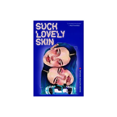 Such Lovely Skin - by Tatiana Schlote-Bonne (Hardcover)