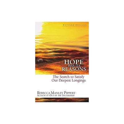 Hope Has Its Reasons - by Rebecca Manley Pippert (Paperback)