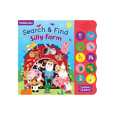 Search & Find: Silly Farm (10-Button Sound Book) - by Kidsbooks Publishing (Mixed Media Product)