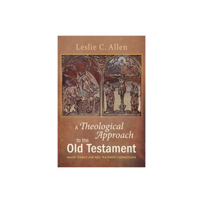 A Theological Approach to the Old Testament - by Leslie Tonkin Allen (Hardcover)