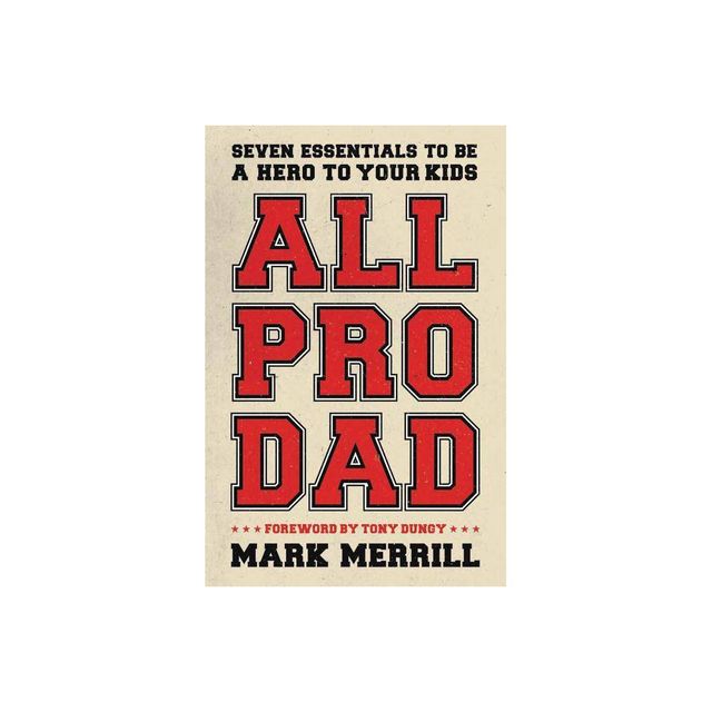 All Pro Dad - by Mark Merrill (Paperback)