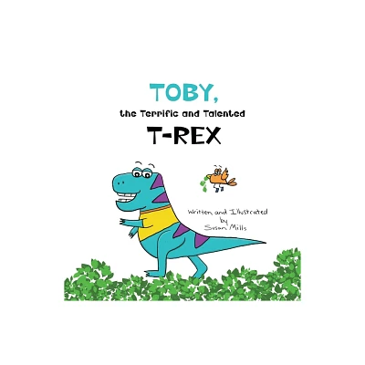 Toby, the Terrific and Talented T-Rex - (Dinosprout Educational Book) Large Print by Susan Mills (Paperback)