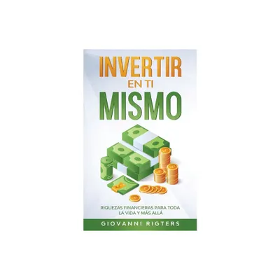 Invertir En Ti Mismo - by Giovanni Rigters (Paperback)