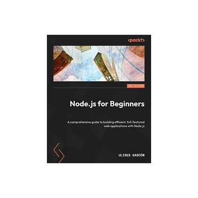 Node.js for Beginners - by Ulises Gascn (Paperback)