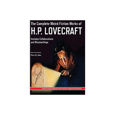 The Complete Weird-Fiction Works of H.P. Lovecraft - by H P Lovecraft & Finn J D John (Hardcover)