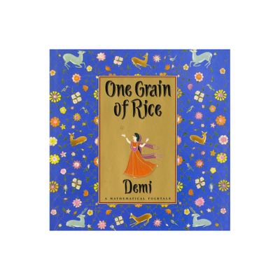 One Grain of Rice: A Mathematical Folktale - by Demi (Hardcover)