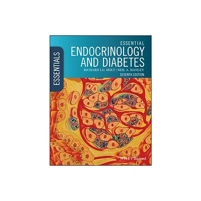 Essential Endocrinology and Diabetes - (Essentials) 7th Edition by Richard I G Holt & Neil A Hanley (Paperback)