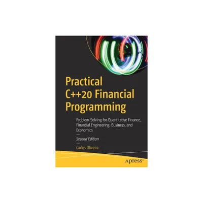 Practical C++20 Financial Programming - 2nd Edition by Carlos Oliveira (Paperback)