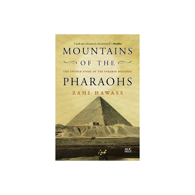 Mountains of the Pharaohs - by Zahi Hawass (Paperback)