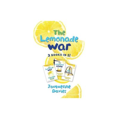 The Lemonade War Three Books in One - by Jacqueline Davies (Hardcover)