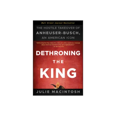 Dethroning the King - by Julie Macintosh (Paperback)