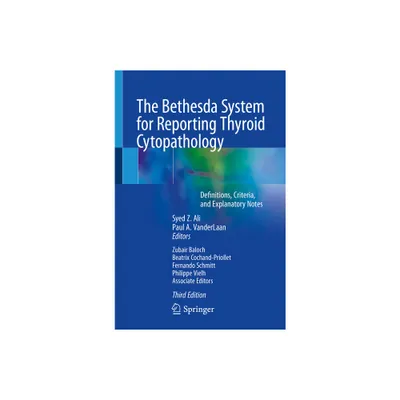 The Bethesda System for Reporting Thyroid Cytopathology - 3rd Edition by Syed Z Ali & Paul A Vanderlaan (Paperback)