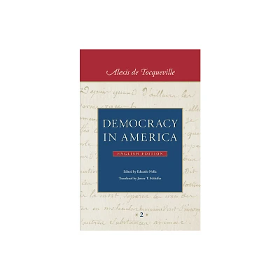 Democracy in America (in Two Volumes) - by Alexis De Tocqueville (Paperback)