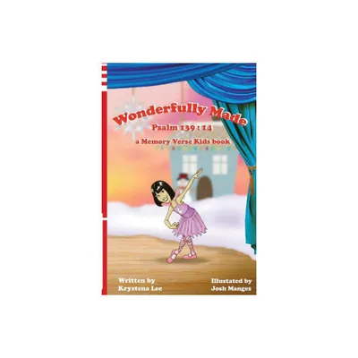 Wonderfully Made - Psalm 139 - by Krystena Lee (Paperback)