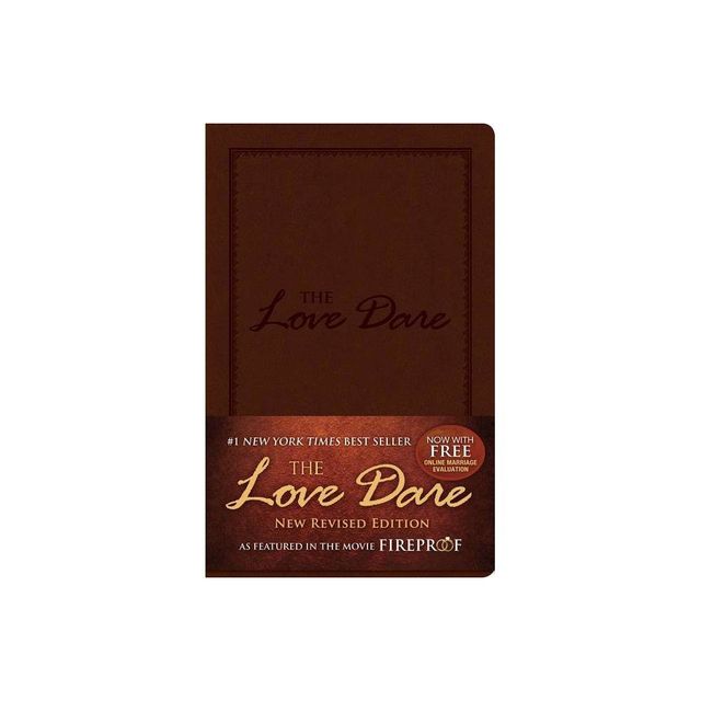 The Love Dare, Leathertouch - by Alex Kendrick & Stephen Kendrick (Leather Bound)