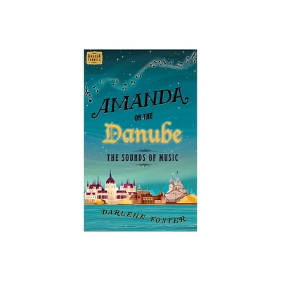 Amanda on the Danube - (An Amanda Travels Adventure) by Darlene Foster (Paperback)