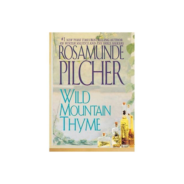 Wild Mountain Thyme - by Rosamunde Pilcher (Paperback)