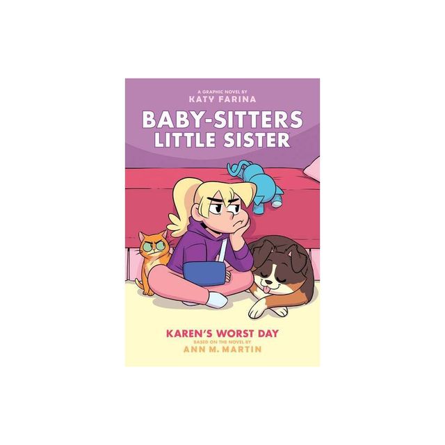 Karens Worst Day: A Graphic Novel (Baby-Sitters Little Sister #3) - (Baby-Sitters Little Sister Graphix) by Ann M Martin (Hardcover)