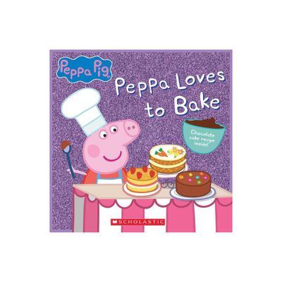 Peppa Loves to Bake (Peppa Pig) - by Scholastic Books (Paperback)