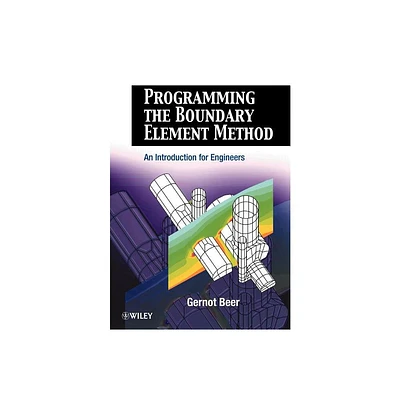 Programming the Boundary Element Method - by Gernot Beer (Paperback)