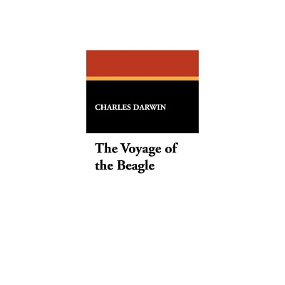 The Voyage of the Beagle - by Charles Darwin (Hardcover)