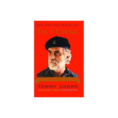 The I Chong - by Tommy Chong (Paperback)