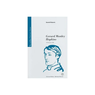 Gerard Manley Hopkins - (Literary Lives) by Gerald Roberts (Paperback)