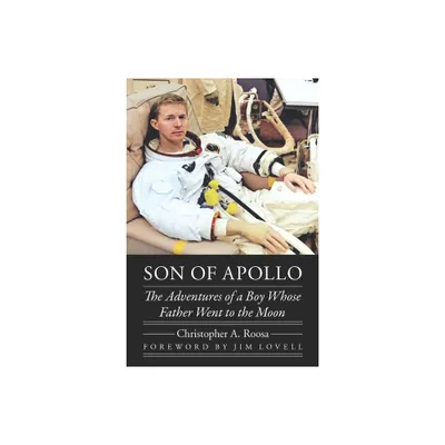 Son of Apollo - (Outward Odyssey: A Peoples History of Spaceflight) by Christopher A Roosa (Hardcover)